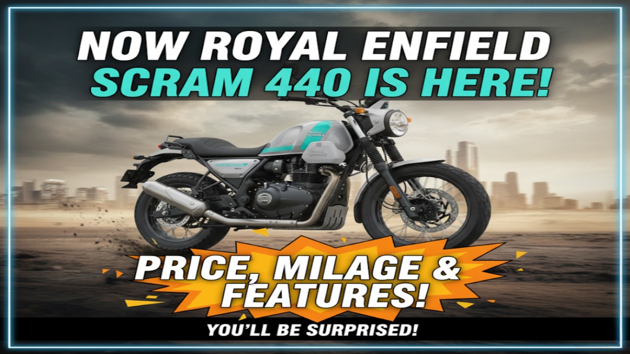 Now Royal Enfield Scram 440 is here – You will be surprised to know the price, mileage and features